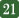 21