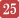 25