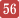 56